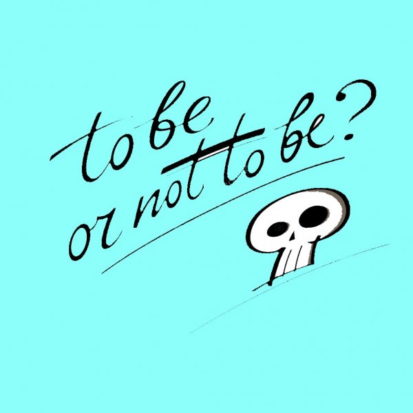 to be or not to be...